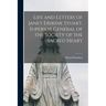 Life and Letters of Janet Erskine Stuart, Superior General of the Society of the Sacred Heart