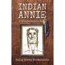 Indian Annie: A Grandmother's Story