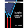W Formation: Fire Attack and Tactics