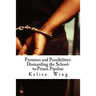 Promises and Possibilities: Dismantling the School-to-Prison Pipeline