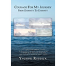 Courage for My Journey from Eternity to Eternity