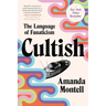 Cultish: The Language of Fanaticism
