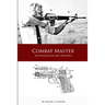 Combat Master - Sid Woodcock and Detonics
