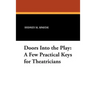 Doors Into the Play: A Few Practical Keys for Theatricians