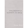 Philosophy of Science and Race