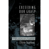 Exceeding Our Grasp: Science, History, and the Problem of Unconceived Alternatives