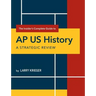 The Insider's Complete Guide to AP US History: A Strategic Review