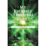 My Journey Through Love!: Volume One