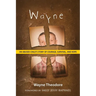 Wayne: An Abused Child's Story of Courage, Survival, and Hope