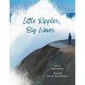 Little Ripples, Big Waves