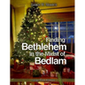 Finding Bethlehem in the Midst of Bedlam: An Advent Study