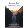 Purple Tie: There Is Royalty Within
