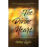 The Divine Heart: Seven Ways to Live in God's Love