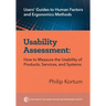 Usability Assessment: How to Measure the Usability of Products, Services, and Systems