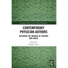 Contemporary Physician-Authors: Exploring the Insights of Doctors Who Write