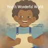 Noah's Wonderful World: A book about autism for adults and children!