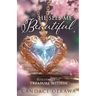 He Sees Me Beautiful: Building the Treasure Within