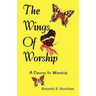 Wings of Worship: A Course in Worship
