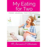 My Eating for Two Food Journal for Pregnancy
