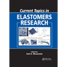 Current Topics in Elastomers Research