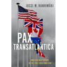 Pax Transatlantica: America and Europe in the Post-Cold War Era