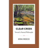 Clear Creek: Toward a Natural Philosophy