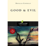 Good & Evil: 8 Studies for Individuals or Groups