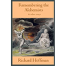 Remembering the Alchemists & other essays