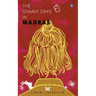 The Grainy days in Madras