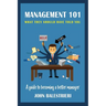 Management 101: What They Should Have Told You