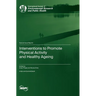 Interventions to Promote Physical Activity and Healthy Ageing