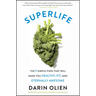 Superlife: The 5 Simple Fixes That Will Make You Healthy, Fit, and Eternally Awesome