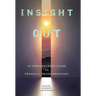 Insight Out: An Introductory Guide to Personal Transformation