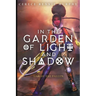 In the Garden of Light and Shadow: War of the Fallen