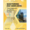 Mastering ISO 14001: 2015: The Internal Auditor's Guide