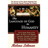 The Language of God in Humanity, An In Depth Study of the Bible as Seen in the Rituals, Covenants, Symbols, and People that Serve as Living Parables I