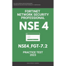 Nse 4: Fortigate: Fortinet Network Security Professional: NSE4_FGT-7.2: Practice Test 2023
