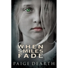 When Smiles Fade
