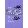 Pursuits of Happiness: The Hollywood Comedy of Remarriage
