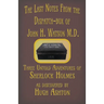 The Last Notes From the Dispatch-box of John H. Watson M.D.: Three Untold Adventures of Sherlock Holmes