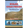 Kolar Gold Fields Down Memory Lane: Paeans to Lost Glory