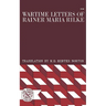 Wartime Letters of Rainer Maria Rilke