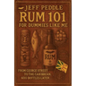 Rum 101 for Dummies Like Me: From George Street to the Caribbean, 600 Bottles Later . . .
