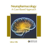 Neuropharmacology: A Case-Based Approach