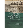 Palestine for the Third Time