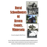 Rural Schoolhouses of Brown County, Minnesota