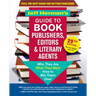 Jeff Herman's Guide to Book Publishers, Editors & Literary Agents, 29th Edition: Who They Are, What They Want, How to Win Them Over