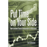 Put Time on Your Side: How to Achieve Financial Independence in Retirement