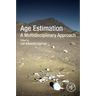 Age Estimation: A Multidisciplinary Approach