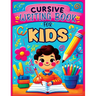 Cursive Writing Books for Kids age 8-10: A Practice Handwriting Learning Workbook with Mastering the Alphabet, Words, and Short Sentences for Young Wr